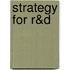 Strategy for R&D