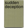 Sudden Deception by Judith Price