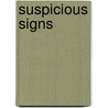 Suspicious Signs door Stacey Woelfel