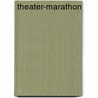 Theater-marathon by Sebastian Seidel