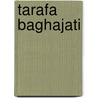 Tarafa Baghajati by Jesse Russell