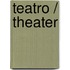 Teatro / Theater