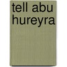 Tell Abu Hureyra by Jesse Russell