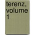 Terenz, Volume 1