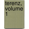 Terenz, Volume 1 by Publius Terentius Afer