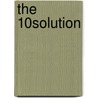 The 10% Solution door Theresa M. Moore