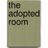 The Adopted Room
