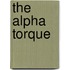 The Alpha Torque