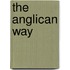 The Anglican Way