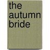 The Autumn Bride by Anne Gracie