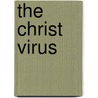 The Christ Virus door Dave Slade