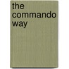 The Commando Way by Damian Mckinney