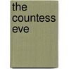 The Countess Eve by Joseph Henry Shorthouse