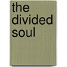 The Divided Soul door Clifford Williams