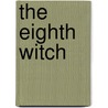 The Eighth Witch door Maynard Sims