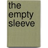 The Empty Sleeve door Henry H. Meacham
