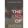 The End Of India door Khushwant Singh