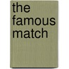 The Famous Match by Nat Gould