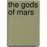 The Gods Of Mars by William Durfris