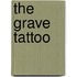 The Grave Tattoo
