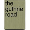 The Guthrie Road door Rosemary Sullivan