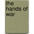 The Hands of War