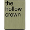 The Hollow Crown by Patrick Weller