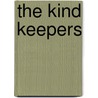 The Kind Keepers by Nancy Morahan