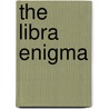 The Libra Enigma by Jane Ridder-Patrick