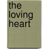 The Loving Heart by Harold Klemp
