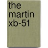 The Martin Xb-51 door Scott Libis