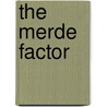 The Merde Factor by Stephen Clarke