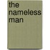 The Nameless Man