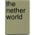 The Nether World