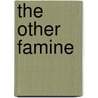 The Other Famine door Gerard Macatasney
