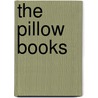 The Pillow Books by Karen Mulhallen