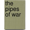 The Pipes of War door John Grant