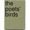 The Poets' Birds by Philip Stewart Robinson