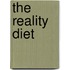 The Reality Diet