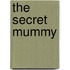 The Secret Mummy
