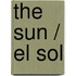 The Sun / El Sol