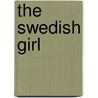 The Swedish Girl by Alex Gray