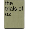 The Trials of Oz by Tony Palmer