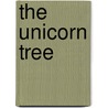 The Unicorn Tree door Cynthia Collins