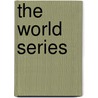 The World Series door Hans Hetrick