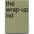 The Wrap-Up List