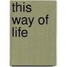 This Way of Life door Sumner Burstyn