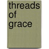 Threads of Grace door Kelly Long