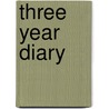 Three Year Diary door Kristen Good