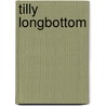 Tilly Longbottom door Tracy Cronce
